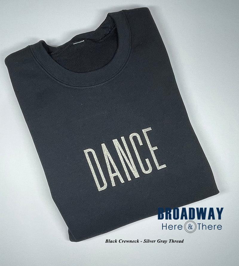 Crewneck Sweatshirt - DANCE - Black/Clyde - 2 Text Color Options